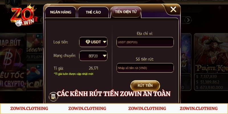 Các kênh rút tiền Zowin an toàn
