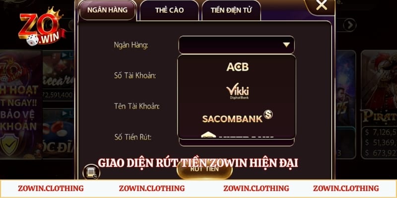 Giao diện rút tiền Zowin hiện đại