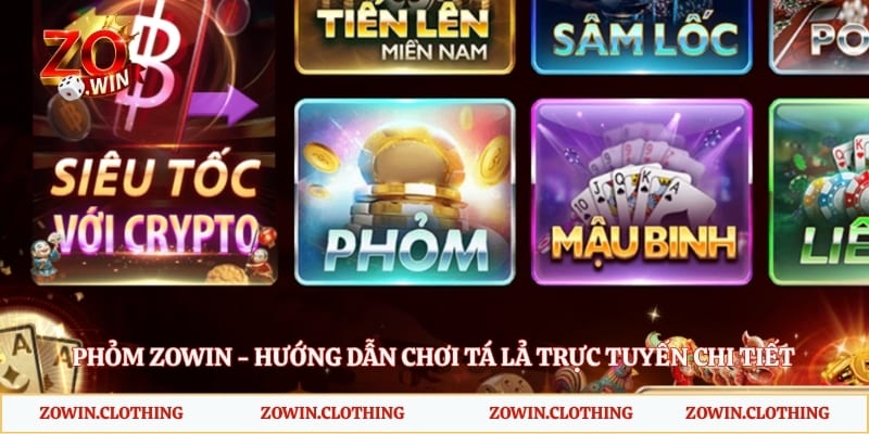 Phỏm Zowin - Hướng Dẫn Chơi Tá Lả Trực Tuyến Chi Tiết