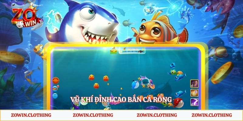 Vũ khí đỉnh cao bắn cá Rồng